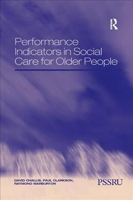 Performance Indicators in Social Care for Older People (Paperback, 1)