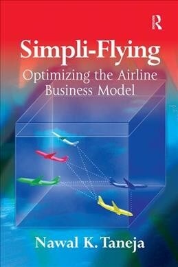 Simpli-Flying : Optimizing the Airline Business Model (Paperback)