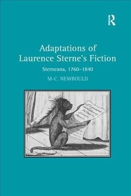 Adaptations of Laurence Sternes Fiction : Sterneana, 1760–1840 (Paperback)