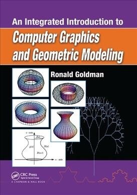 An Integrated Introduction to Computer Graphics and Geometric Modeling (Paperback, 1)