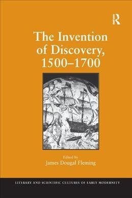 The Invention of Discovery, 1500–1700 (Paperback)