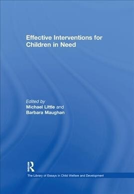 Effective Interventions for Children in Need (Paperback, 1)