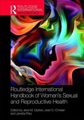 Routledge International Handbook of Womens Sexual and Reproductive Health (Hardcover, 1)