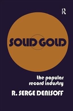 Solid Gold : Popular Record Industry (Hardcover)