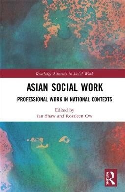 Asian Social Work : Professional Work in National Contexts (Hardcover)