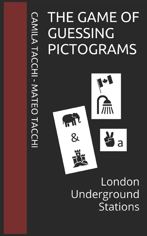 The game of guessing pictograms: London Underground Stations (Paperback)