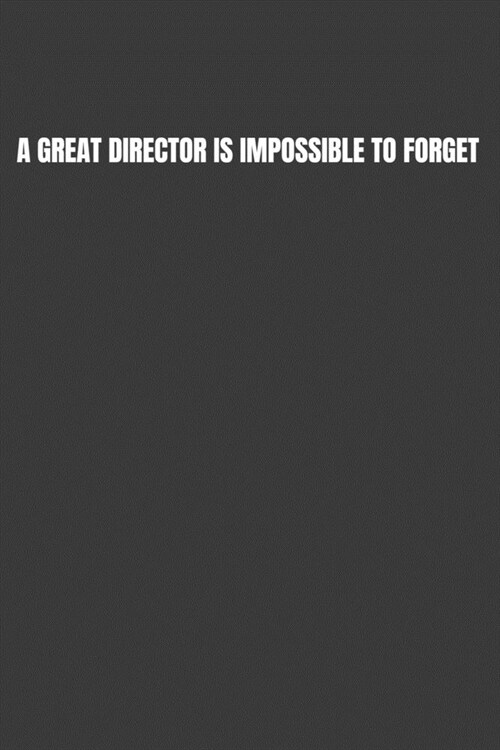 A Great Director Is Impossible to Forget (Paperback)