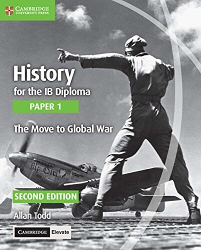 History for the Ib Diploma Paper 1 the Move to Global War with Digital Access (2 Years) (Paperback, 2)
