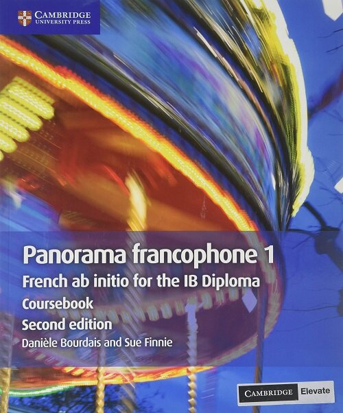 Panorama francophone 1 Coursebook with Digital Access (2 Years) : French ab initio for the IB Diploma (Multiple-component retail product, 2 Revised edition)