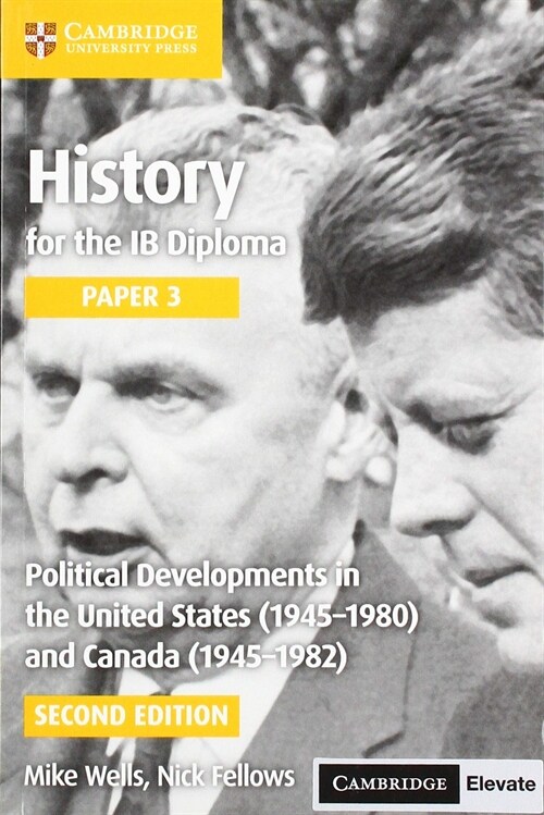 History for the Ib Diploma Paper 3 Political Developments in the United States (1945-1980) and Canada (1945-1982) with Digital Access (2 Years) (Paperback, 2)