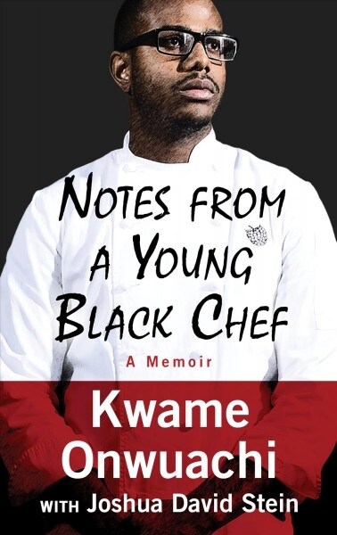 Notes from a Young Black Chef: A Memoir (Library Binding)