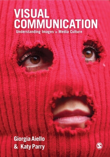Visual Communication: Understanding Images in Media Culture (Hardcover)