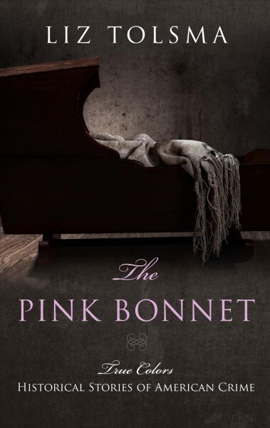 The Pink Bonnet: True Colors (Library Binding)