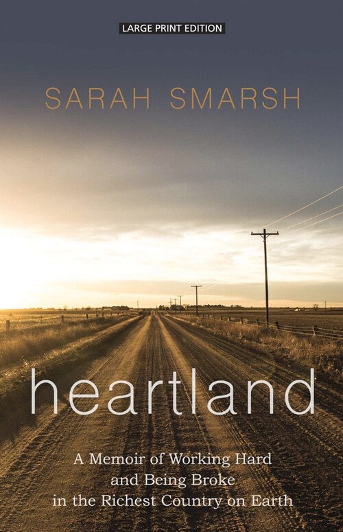 Heartland: A Memoir of Working Hard and Being Broke in the Richest Country on Earth (Paperback)