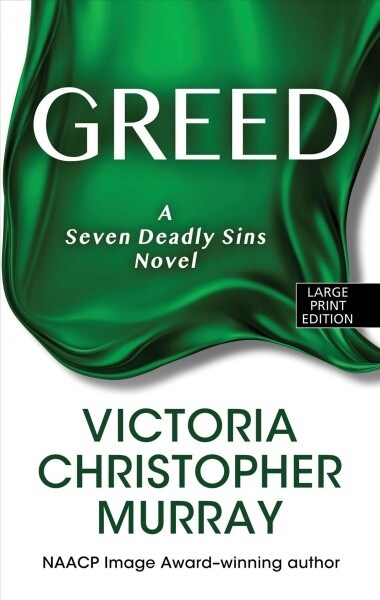 Greed: A Seven Deadly Sins Novel (Library Binding)