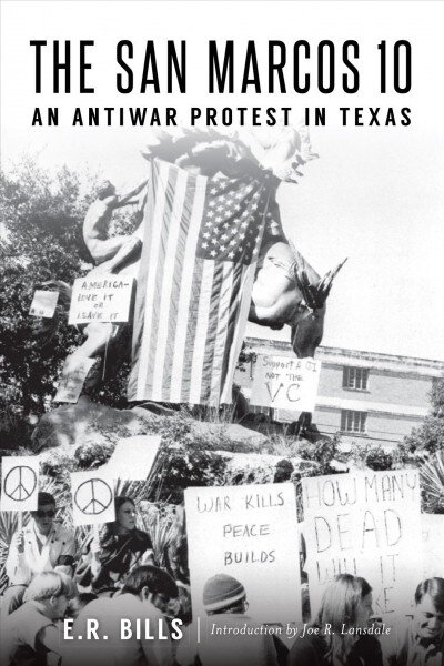 The San Marcos 10: An Antiwar Protest in Texas (Paperback)