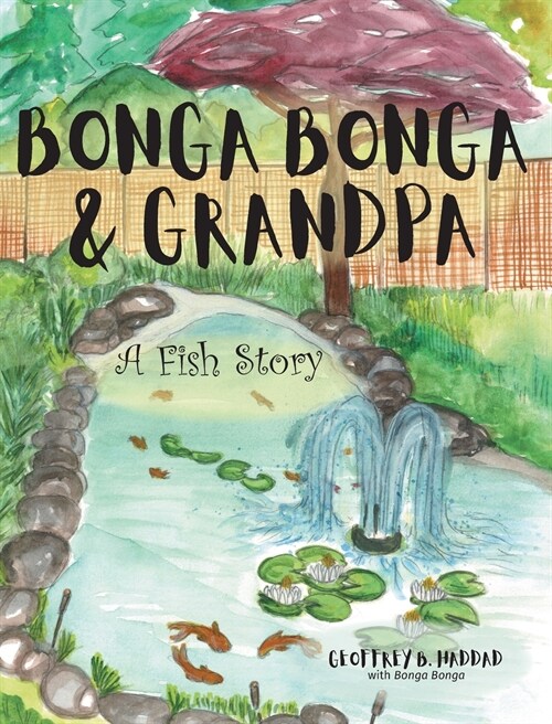 Bonga Bonga & Grandpa: A Fish Story (Hardcover)