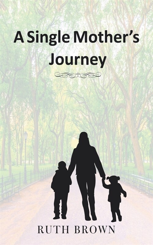 A Single Mothers Journey (Paperback)