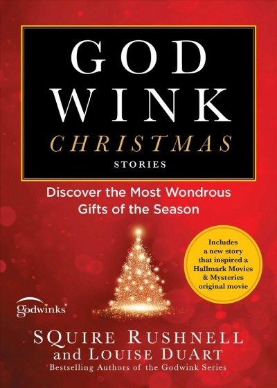 Godwink Christmas Stories: Discover the Most Wondrous Gifts of the Season (Paperback)