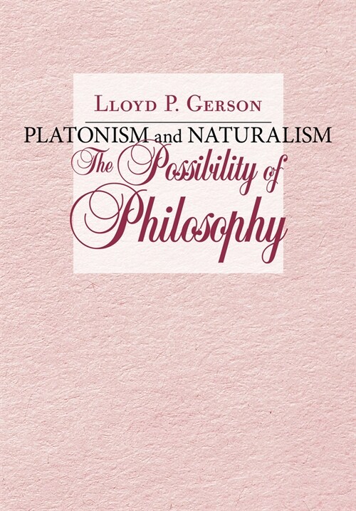 Platonism and Naturalism: The Possibility of Philosophy (Hardcover)