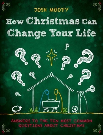 How Christmas Can Change Your Life : Answers to the Ten Most Common Questions about Christmas (Paperback, Revised ed.)