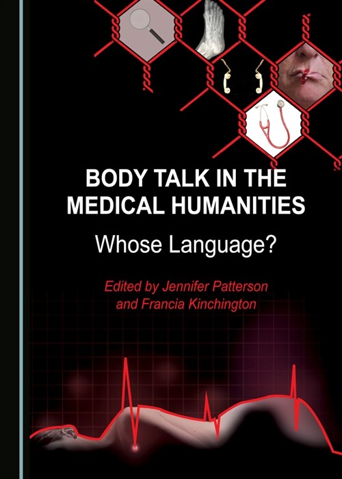 Body Talk in the Medical Humanities: Whose Language? (Hardcover)