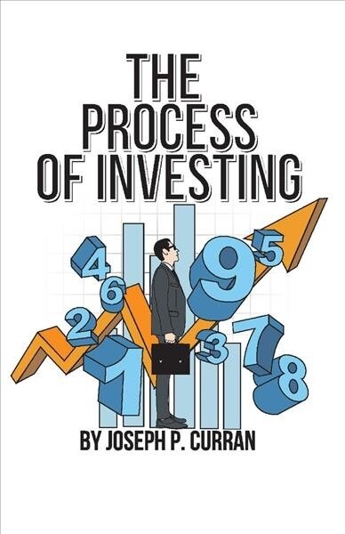 The Process of Investing: Applied Financial Planning and Portfolio Management Volume 1 (Paperback)