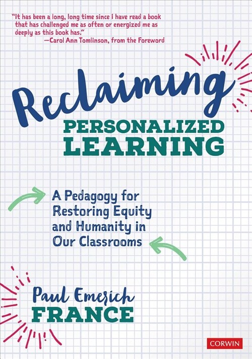 Reclaiming Personalized Learning: A Pedagogy for Restoring Equity and Humanity in Our Classrooms (Paperback)