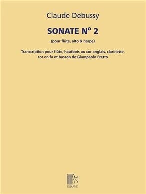 Sonate No. 2 (for Flute, Viola, and Harp): Transcribed for Woodwind Quintet Score and Parts (Paperback)