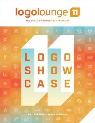 Logolounge 11: The Worlds Premier LOGO Showcase Volume 11 (Hardcover)