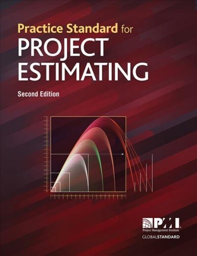 Practice Standard for Project Estimating - Second Edition (Paperback, 2)