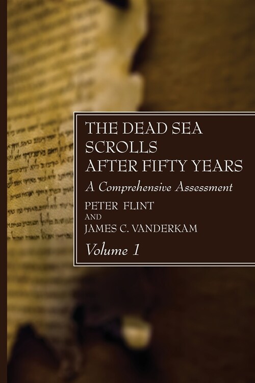 The Dead Sea Scrolls After Fifty Years, Volume 1 (Paperback)
