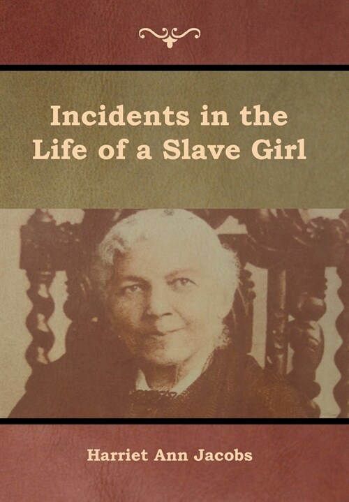 Incidents in the Life of a Slave Girl (Hardcover)