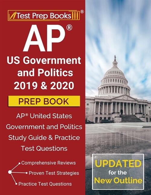 AP US Government and Politics 2019 & 2020 Prep Book: AP United States Government and Politics Study Guide & Practice Test Questions [Updated for the N (Paperback)