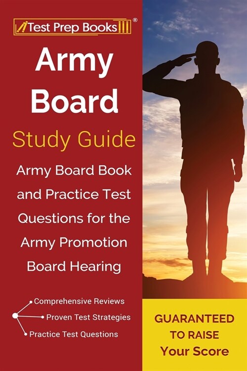 Army Board Study Guide: Army Board Book and Practice Test Questions for the Army Promotion Board Hearing (Paperback)