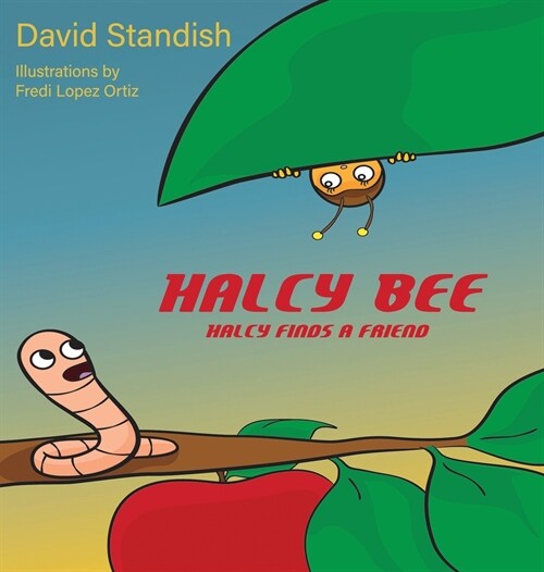 Halcy Bee: Halcy Finds a Friend (Hardcover)