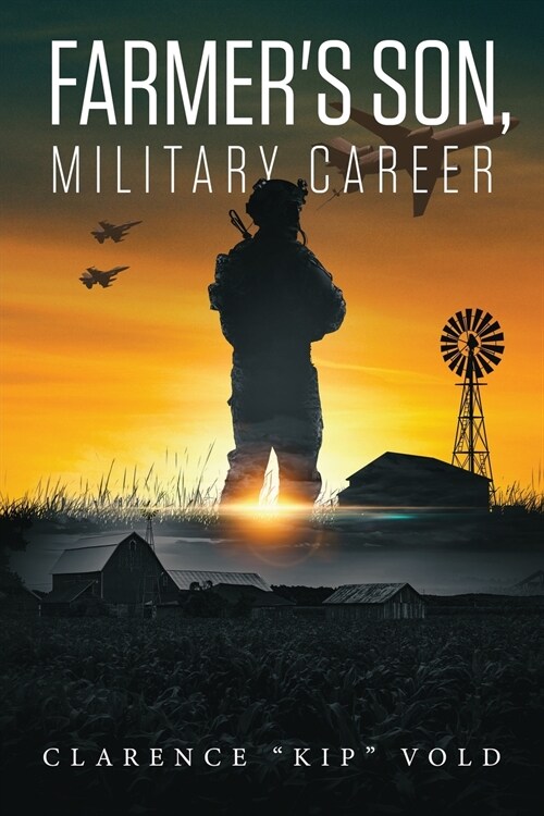 Farmers Son, Military Career (Paperback)