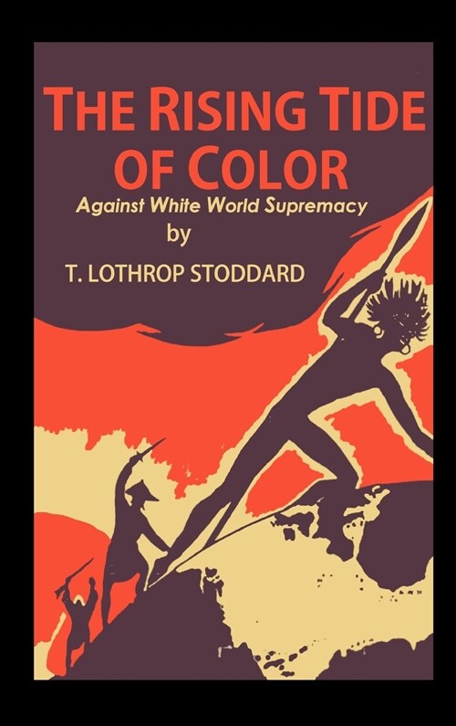 The Rising Tide of Color: against White World Supremacy (Hardcover)