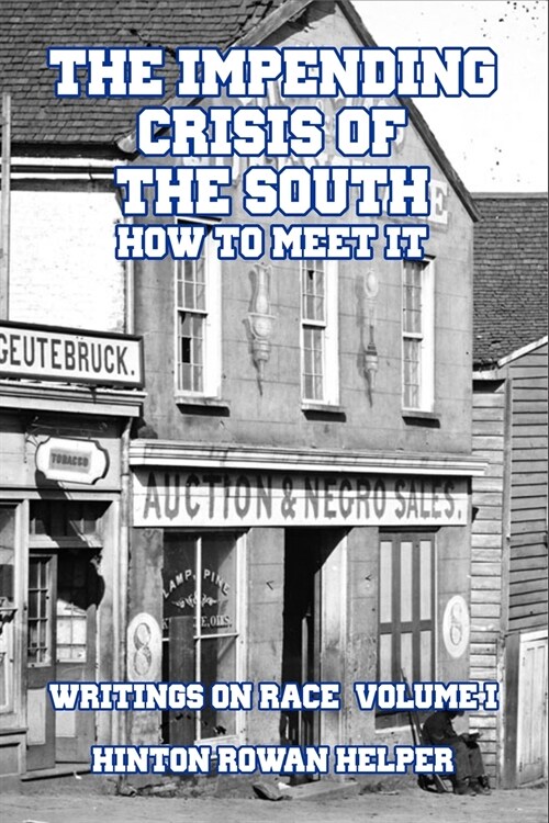 The Impending Crisis of the South: How to Meet It (Paperback)