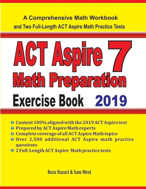 ACT Aspire 7 Math Preparation Exercise Book: A Comprehensive Math Workbook and Two Full-Length ACT Aspire 7 Math Practice Tests (Paperback)