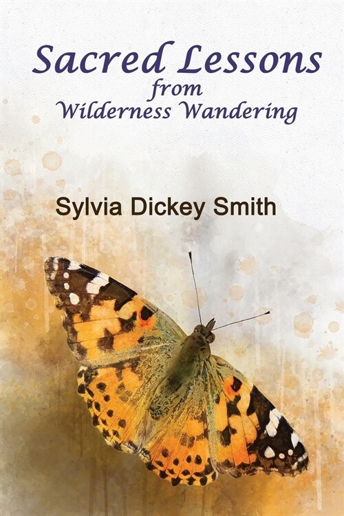 Sacred Lessons: From Wilderness Wandering (Paperback)