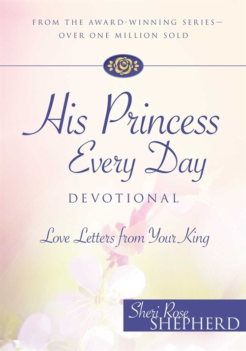 His Princess Every Day Devotional: Love Letters from Your King (Hardcover)