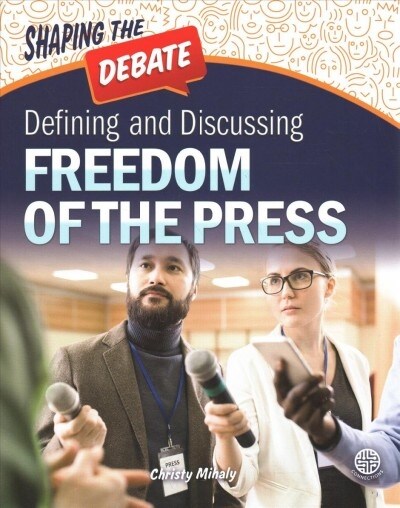 Defining and Discussing Freedom of the Press (Paperback)