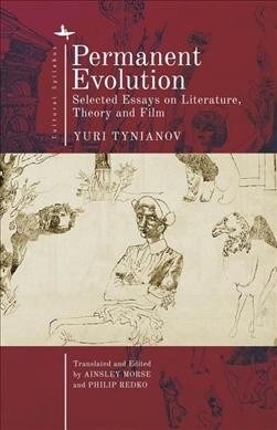 Permanent Evolution: Selected Essays on Literature, Theory and Film (Hardcover)