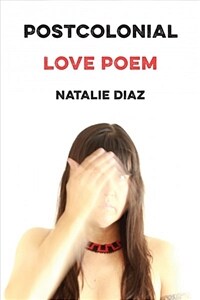Postcolonial Love Poem: Poems (Paperback)