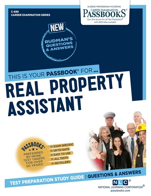Real Property Assistant (C-699): Passbooks Study Guide Volume 699 (Paperback)