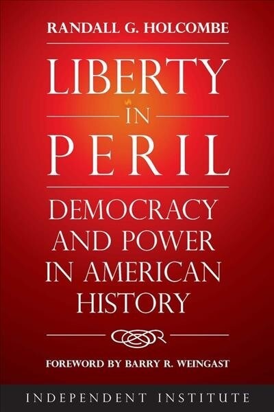 Liberty in Peril: Power and Democracy in American History (Paperback, 2)