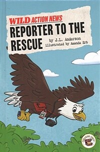 Reporter to the Rescue (Hardcover)