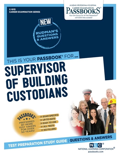 Supervisor of Building Custodians (C-1015): Passbooks Study Guide Volume 1015 (Paperback)