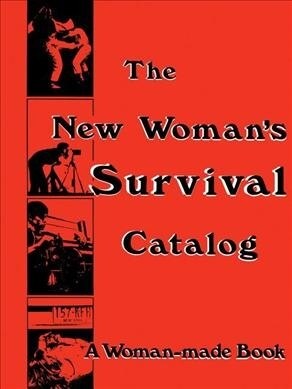 The New Womans Survival Catalog: A Woman-Made Book (Paperback)